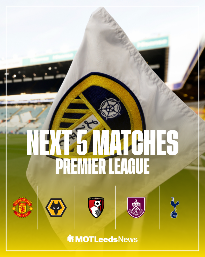 Leeds United next five Premier League matches